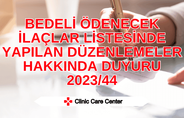 Bedeli Ödenecek İlaçlar Listesinde Yapılan Düzenlemeler Hakkında Duyuru 202344