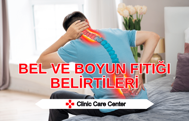 Bel ve Boyun Fıtığı Belirtileri Tedavisi