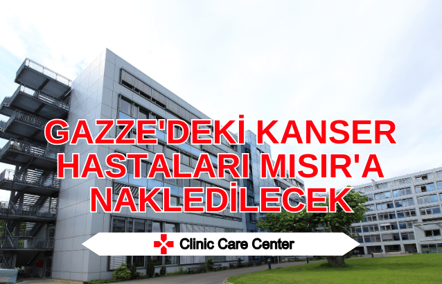 Gazze'deki Kanser Hastaları Mısır'a Nakledilecek