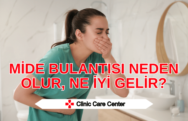 Mide Bulantısı Neden Olur, Ne İyi Gelir