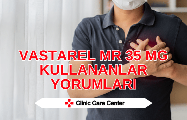 Vastarel Mr 35 Mg Kullananlar Yorumları Nedir, Ne İçin Kullanılır Yan Etkileri